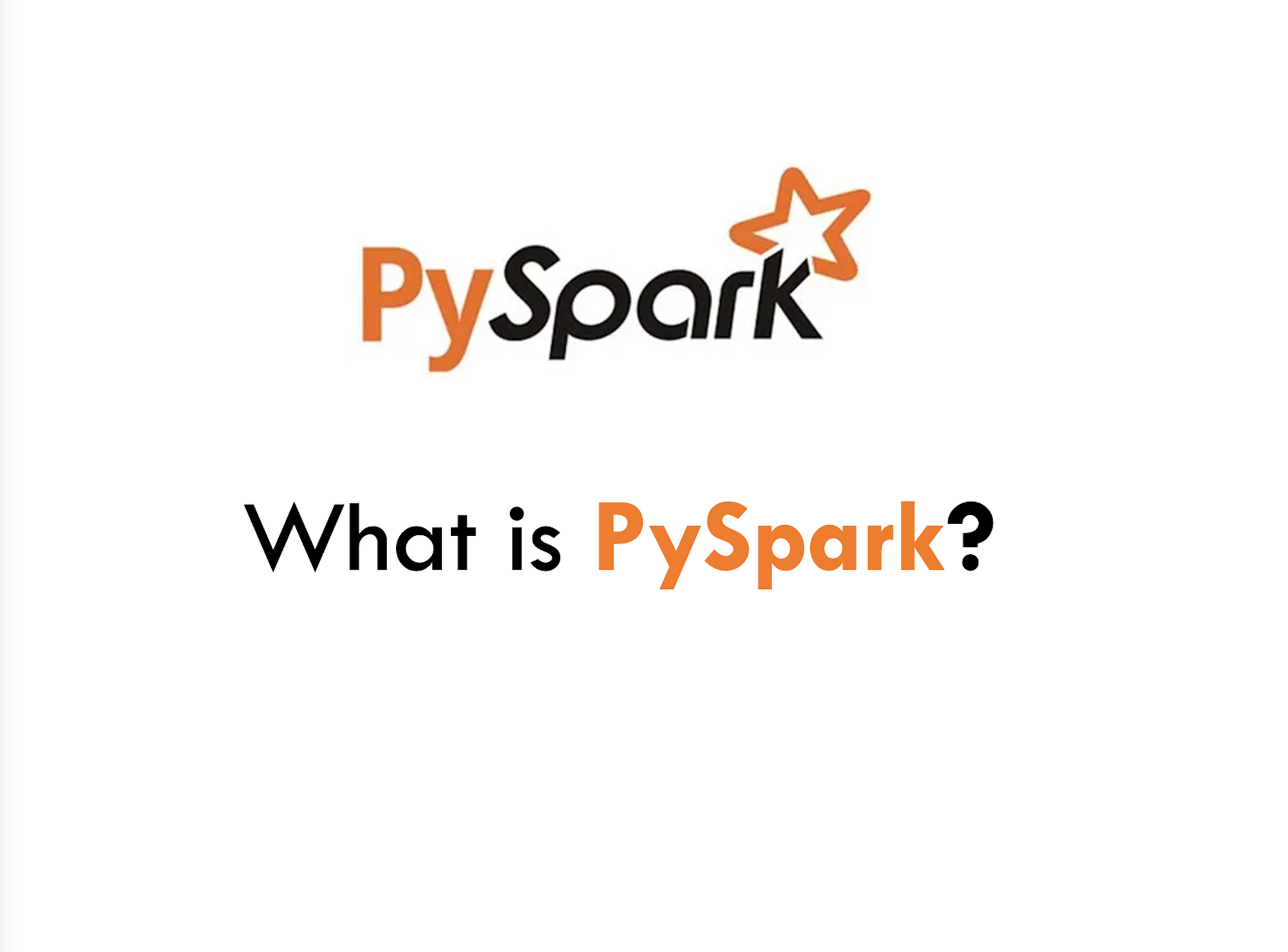 PySpark: What Is PySpark
