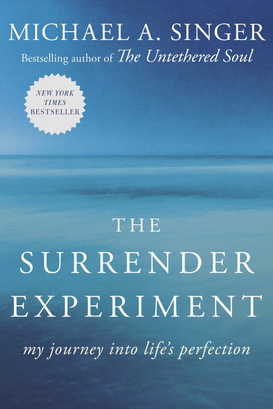 The Surrender Experiment — Michael A. Singer