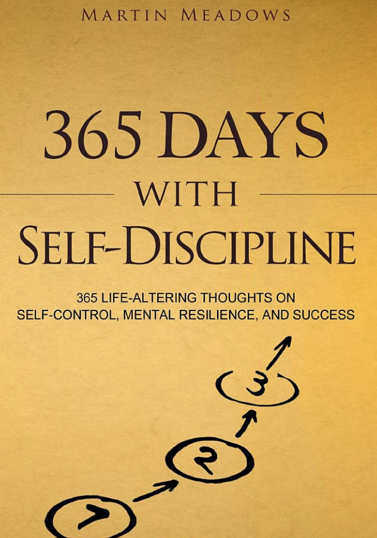 365 Days With Self Discipline | Martin Meadow