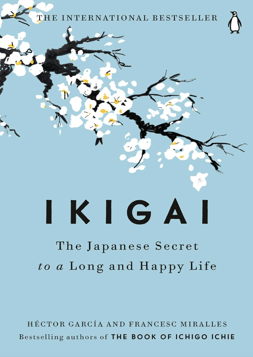 Ikigai: The Japanese Secret to a Long & Happy Life - Quotes