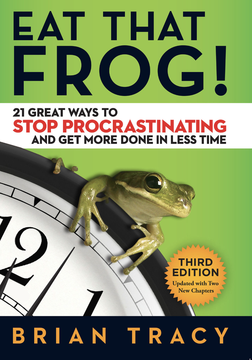 21 techniques to Fight Procrastination | Eat that Frog