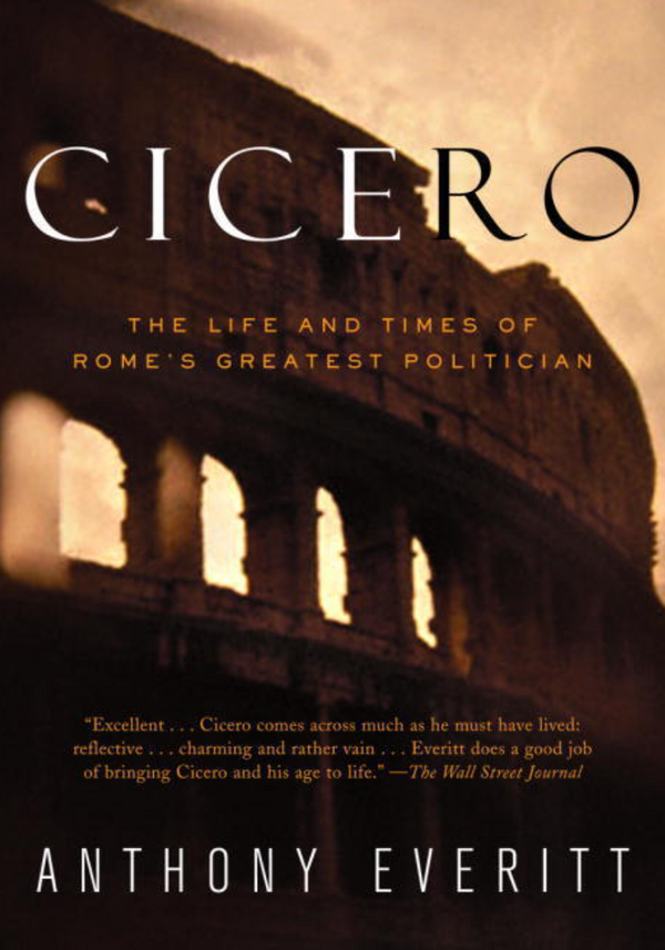 Cicero: The Life and Times of Rome's Greatest Politician - Quotes