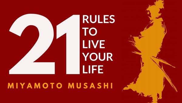 The 21 principles of Dokkodo by Miyamoto Musashi