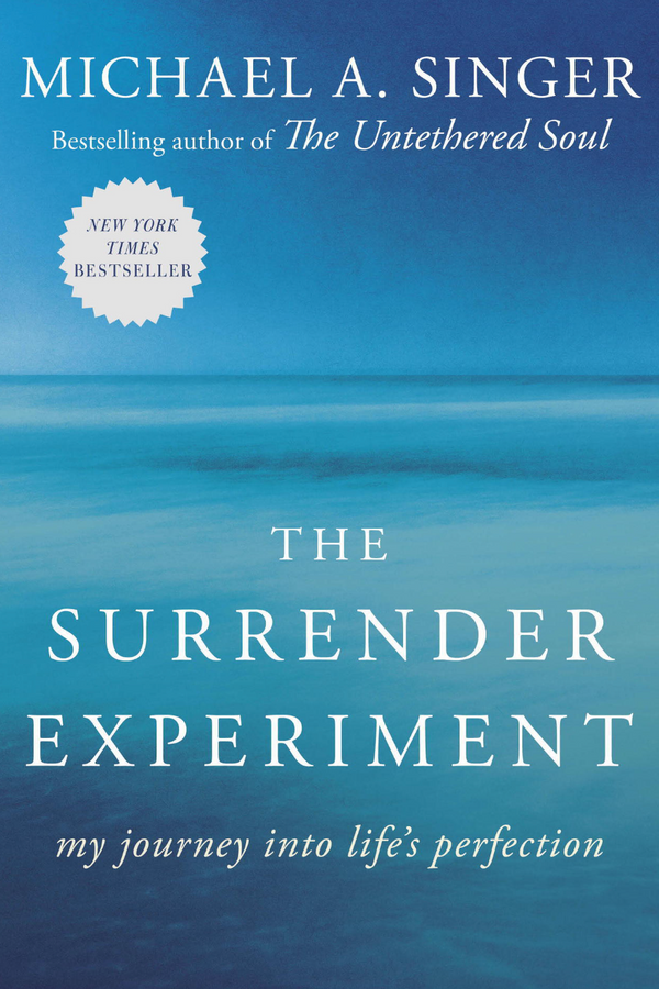 The Surrender Experiment — Michael A. Singer