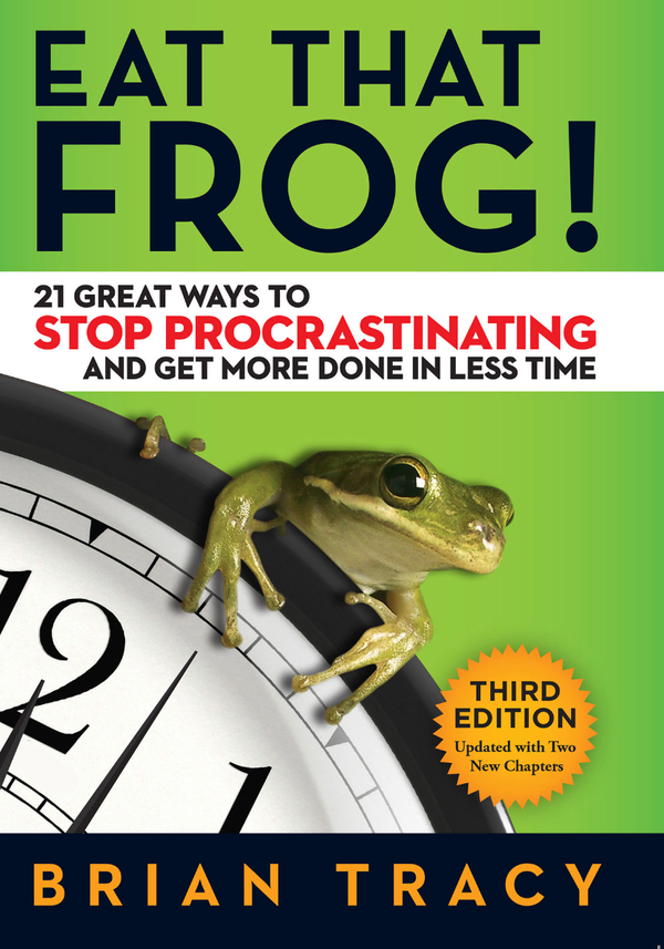 21 techniques to Fight Procrastination | Eat that Frog